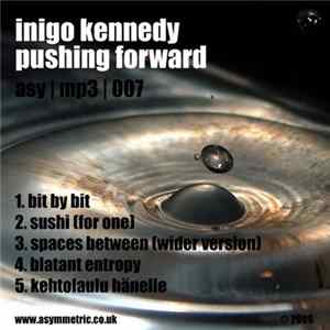 Inigo Kennedy - Pushing Forward flac