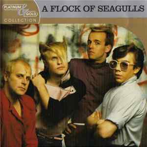 A Flock Of Seagulls - Platinum & Gold Collection flac