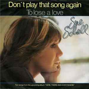 Sue Schell - Don't Play That Song Again / To Lose A Love flac
