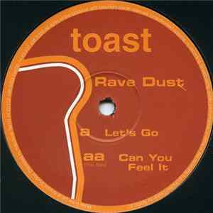 Rave Dust - Let's Go / Can You Feel It flac