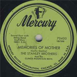 The Stanley Brothers And The Clinch Mountain Boys - Memories Of Mother / Could You Love Me (One More Time) flac