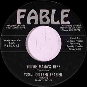 Colleen Frazier Featuring Sparky Frazier - Your Mama's Here / Whose Lips Matched Mine flac