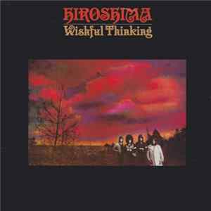 Wishful Thinking - Hiroshima flac
