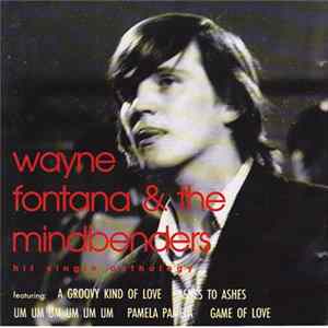 Wayne Fontana & The Mindbenders - Hit Single Anthology flac