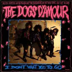 The Dogs D'Amour - I Don't Want You To Go flac