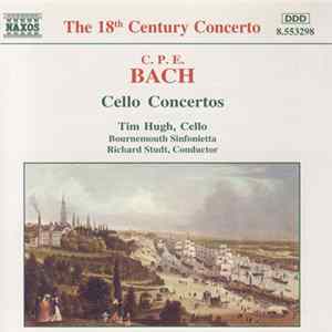 C.P.E. Bach, Tim Hugh, Bournemouth Sinfonietta, Richard Studt - Cello Concertos flac