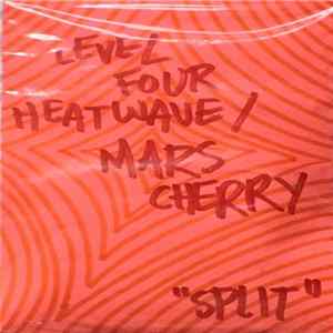 Level Four Heatwave / Mars Cherry - Split flac
