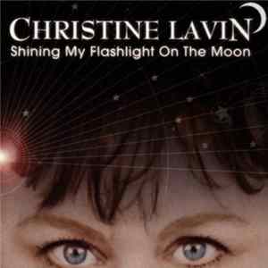 Christine Lavin - Shining My Flashlight On The Moon flac
