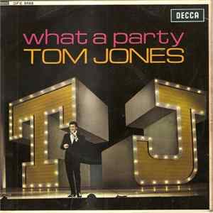 Tom Jones - What A Party flac