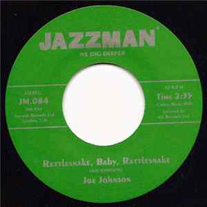 Joe Johnson - Rattlesnake, Baby, Rattlesnake / Gold Digging Man flac