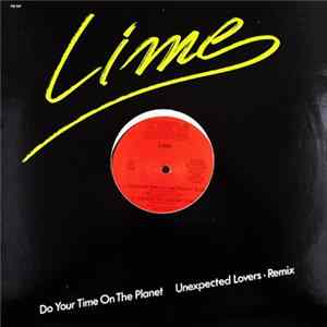 Lime - Do Your Time On The Planet / Unexpected Lovers • Remix flac