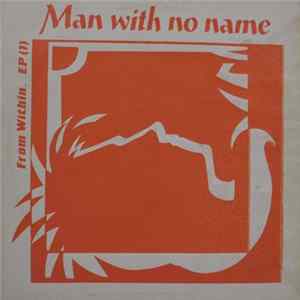 Man With No Name - From Within.. EP (1) flac