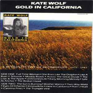 Kate Wolf - Gold In California flac