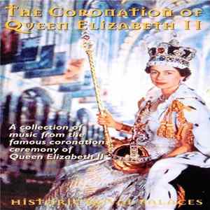 Various - The Coronation Of Queen Elizabeth II (Historic Royal Palaces) flac