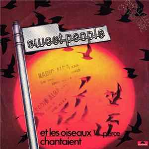 Sweet People - Et Les Oiseaux Chantaient flac