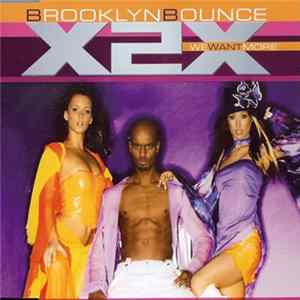 Brooklyn Bounce - X2X (We Want More) flac