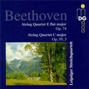 Beethoven - Leipziger Streichquartett - String Quartet E Flat Major Op. 74 / String Quartet C Major Op. 59, 3 flac