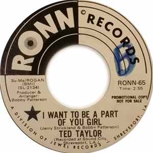 Ted Taylor - I Want To Be A Part Of You Girl / Going In The Hole flac