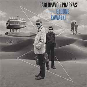 Pablopavo i Praczas - Głodne Kawałki flac