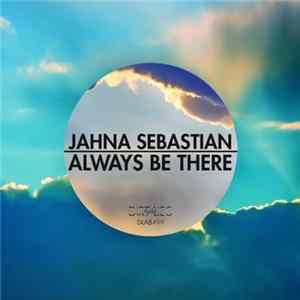 Jahna Sebastian - Always Be There flac