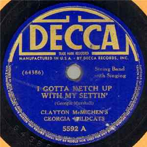 Clayton McMichen's Georgia Wildcats - I Gotta Ketch Up With My Settin' / Only A Faded Rose flac