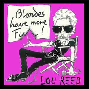 Lou Reed - Blondes Have More Fun! flac