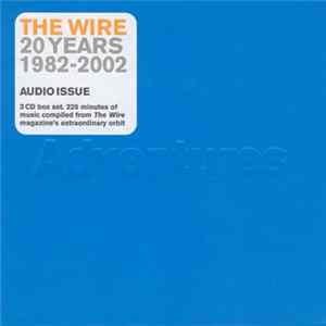 Various - The Wire 20 Years 1982-2002: Audio Issue flac