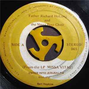 Father Richard HoLung And The Mona Prep Choir / Father Richard HoLung And Friends - Enter Into Jerusalem / The Lord's Prayer flac