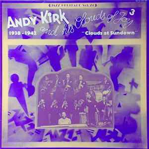 Andy Kirk And His Clouds Of Joy - 3 / 1938-1942 **Clouds At Sundown** flac