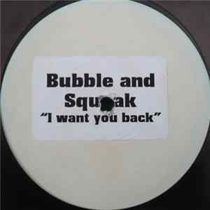 Bubble & Squeak - I Want You Back flac