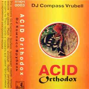DJ Compass Vrubell - ACID Orthodox flac