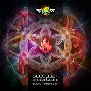 Suduaya & Ancient Core - Sound Massage EP flac