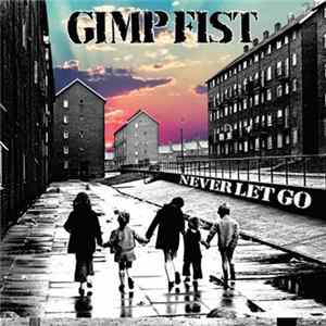 Gimp Fist - Never Let Go flac