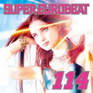 Various - Super Eurobeat Vol. 114 flac