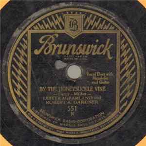 Lester McFarland And Robert A. Gardner - By The Honeysuckle Vine / Where The Ozarks Kiss The Sky flac