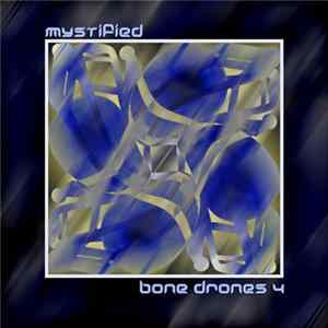 Mystified - Bone Drones 4 flac