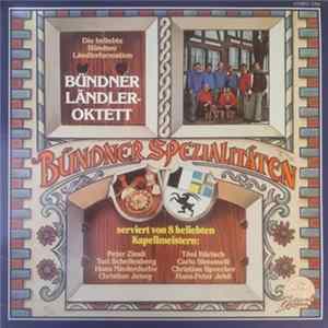 Bündner Ländler-Oktett - Bündner Spezialitäten flac