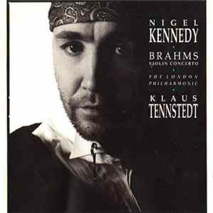 Nigel Kennedy · Brahms · The London Philharmonic · Klaus Tennstedt - Violin Concerto flac