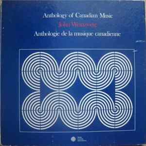 John Weinzweig - Anthologie De La Musique Canadienne / Anthology Of Canadian Music flac