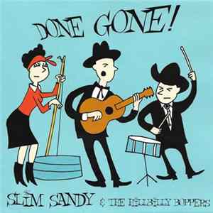 Slim Sandy & The Hillbilly Boppers - Done Gone! flac