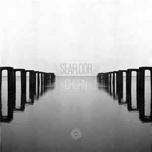 Seafloor - Churn flac