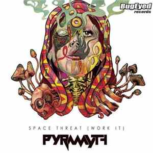Pyramyth - Space Threat (Work It) flac