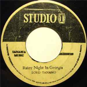 Lord Tanamo / The Ethiopians - Rainy Night In Georgia / You'll Want To Come Back flac