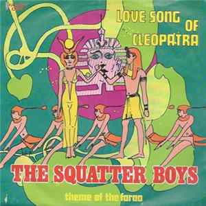 The Squatter Boys - Love Song Of Cleopatra / Theme Of The Farao flac
