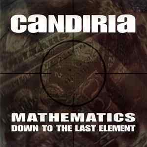 Candiria - Mathematics / Down To The Last Element flac