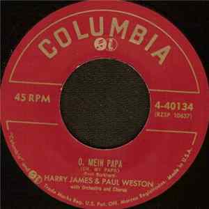Harry James & Paul Weston With Orchestra & Chorus - O, Mein Papa (Oh! My Papa) / Serenata flac