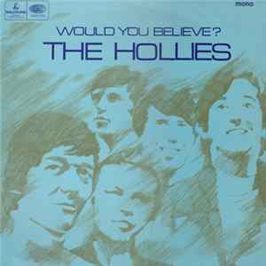 The Hollies - Would You Believe? flac