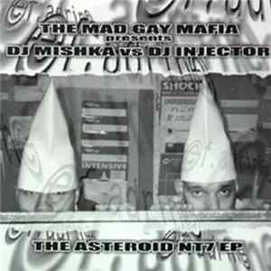 The Mad Gay Mafia Presents DJ Mishka vs DJ Injector - The Asteroid NT7 EP flac
