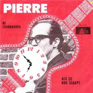 Pierre - He Troubadour flac