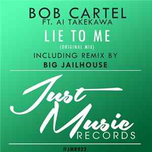 Bob Cartel Ft. Ai Takekawa - Lie To Me flac